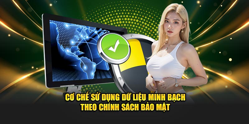 Cơ chế sử dụng dữ liệu minh bạch theo chính sách bảo mật