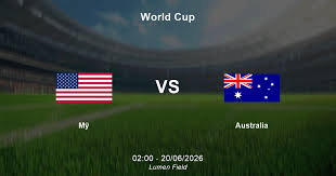 Nhận Định Mỹ vs Úc World Cup 2026: Chủ Nhà Chiếm Ưu Thế, Socceroos Khó Tạo Bất Ngờ mỹ vs úc